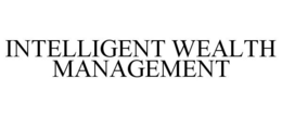 INTELLIGENT WEALTH MANAGEMENT trademark