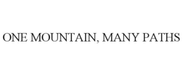 ONE MOUNTAIN, MANY PATHS trademark