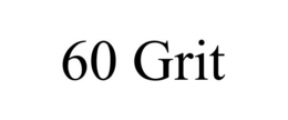 60 GRIT trademark