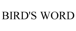 BIRD'S WORD trademark