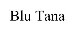 BLU TANA trademark