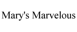 MARY'S MARVELOUS trademark