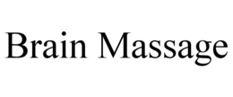 BRAIN MASSAGE trademark