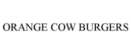 ORANGE COW BURGERS trademark