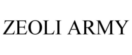 ZEOLI ARMY trademark