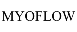 MYOFLOW trademark