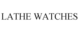 LATHE WATCHES trademark