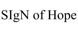 SIGN OF HOPE trademark