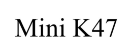 MINI K47 trademark