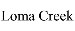 LOMA CREEK trademark