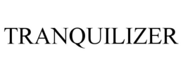 TRANQUILIZER trademark