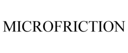 MICROFRICTION trademark