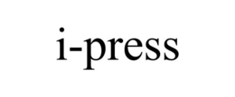 I-PRESS trademark