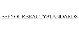 EFFYOURBEAUTYSTANDARDS trademark