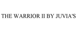 THE WARRIOR II BY JUVIA'S trademark