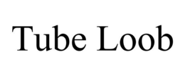 TUBE LOOB trademark