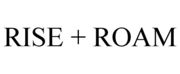 RISE + ROAM trademark