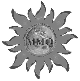 MMQ THEATRE & EVENTS GROUP, INC. - MULTICULTURAL ARTS FOR CHARITY ORGANIZATION trademark
