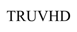 TRUVHD trademark