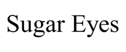 SUGAR EYES trademark