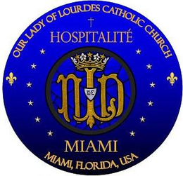 OUR LADY OF LOURDES CATHOLIC CHURCH HOSPITALITÉ DE MIAMI MIAMI, FLORIDA, USA NLD DE trademark