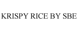 KRISPY RICE BY SBE trademark