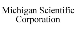 MICHIGAN SCIENTIFIC CORPORATION trademark