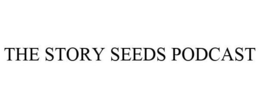THE STORY SEEDS PODCAST trademark