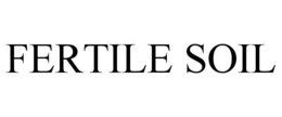 FERTILE SOIL trademark
