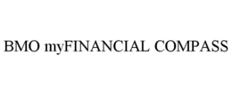 BMO MYFINANCIAL COMPASS trademark