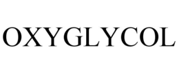 OXYGLYCOL trademark