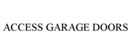 ACCESS GARAGE DOORS trademark