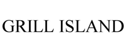 GRILL ISLAND trademark