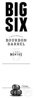 BIG SIX - WHISKEY - BOURBON BARREL AGED 3 MONTHS 750ML BOTTLED IN SMALL BATCH LIMITED QUANTITY trademark