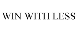 WIN WITH LESS trademark