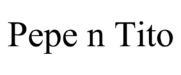 PEPE N TITO trademark