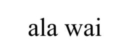 ALA WAI trademark