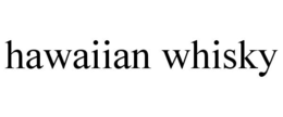 HAWAIIAN WHISKY trademark