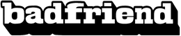 BADFRIEND trademark
