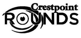 CRESTPOINT ROUNDS trademark