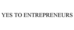 YES TO ENTREPRENEURS trademark