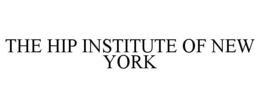 THE HIP INSTITUTE OF NEW YORK trademark