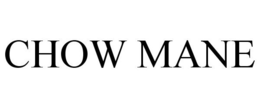 CHOW MANE trademark