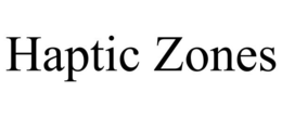 HAPTIC ZONES trademark