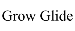 GROW GLIDE trademark
