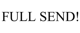 FULL SEND! trademark