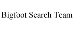 BIGFOOT SEARCH TEAM trademark