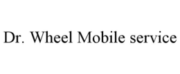 DR. WHEEL MOBILE SERVICE trademark