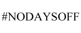 #NODAYSOFF trademark