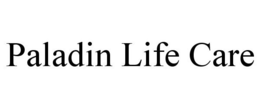 PALADIN LIFE CARE trademark